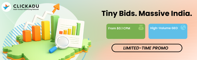 Clickadu Lowers India Popunder CPM to $0.10 – A Good Moment to Test the GEO 🇮🇳